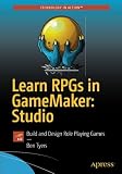 learn rpgs in gamemaker: studio: build and design role playing