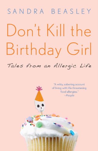 dont kill the birthday girl: tales from an allergic life