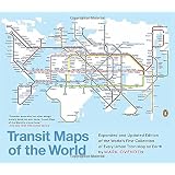 transit maps of the world: expanded and updated edition of the