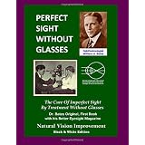 perfect sight without glasses: the cure of imperfect sight by