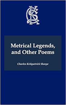 《metrical legends and other poems》 charles kirkpatrick sharpe
