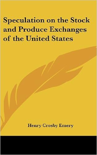 《speculation on the stock and produce exchanges of the united