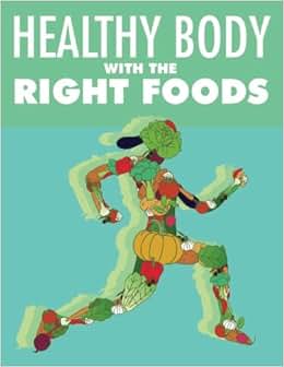 《healthy body with the right foods》 sheba blake【摘要 书评