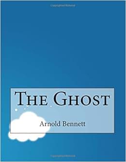 《the ghost》 arnold bennett【摘要 书评 试读】图书