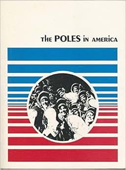 《the poles in america》 joseph a. wytrwal【摘要 书评 试读】图书