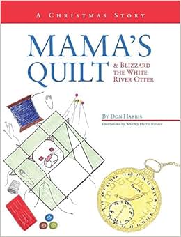 《mamas quilt & blizzard the white river otter: a christmas