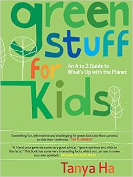 《green stuff for kids: an a-z guide to whats up with the