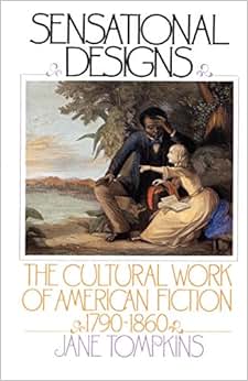 《sensational designs: the cultural work of american fiction
