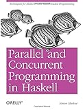 Parallel and Concurrent Programming in Haskell