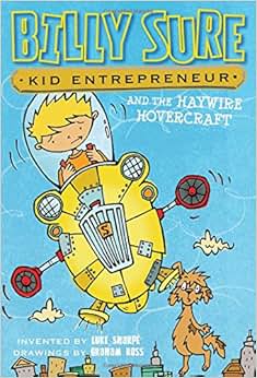 《billy sure kid entrepreneur and the haywire hovercraft》 luke