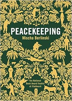 《peacekeeping》 mischa berlinski【摘要 书评 试读】图书
